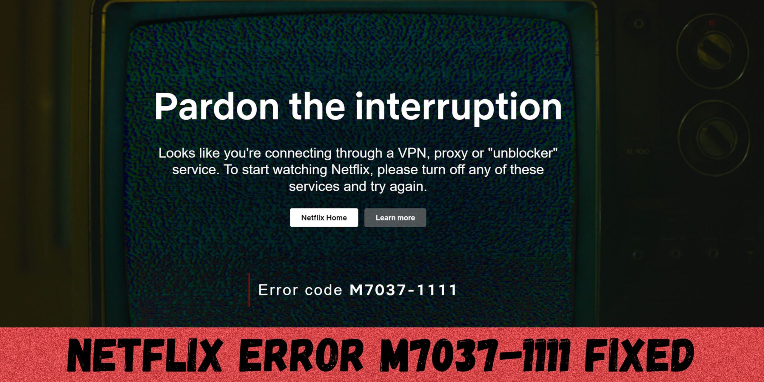 netflix error code m7037-1111 fixed
