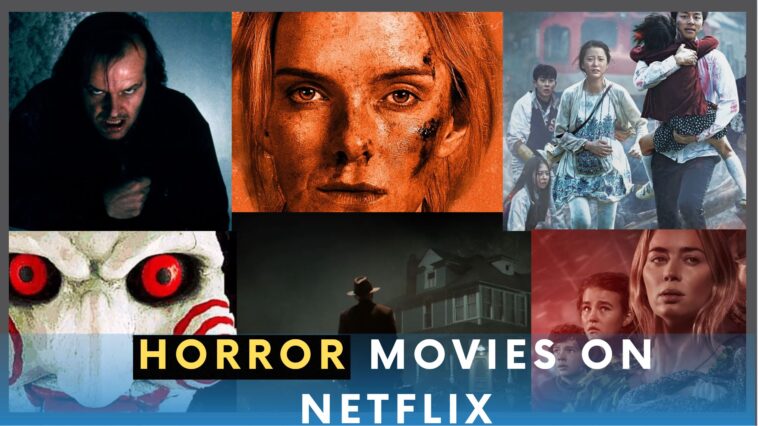 Best 25 Horror movies to watch on Netflix