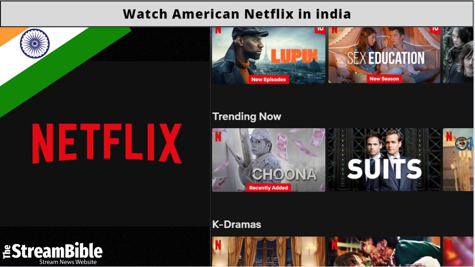 How To Watch American Netflix In India In 2023| Steps+ Guide