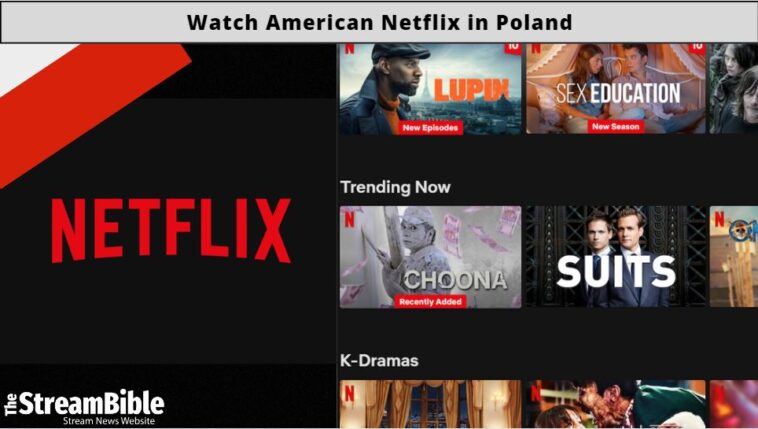 Watch American Netflix In Poland