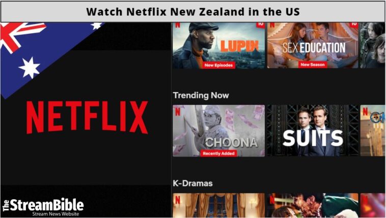 How To Watch Netflix New Zealand from United States
