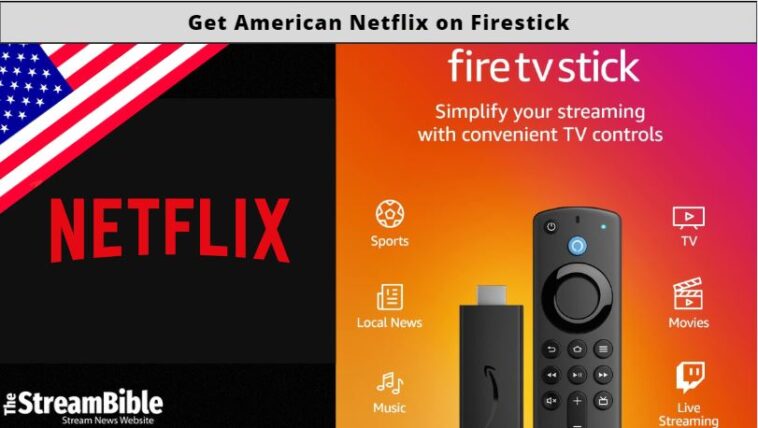 How to Get American Netflix on Firestick in 2023