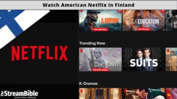 Watch American Netflix In Finland In 2023