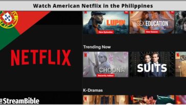 watch American Netflix in Portugal