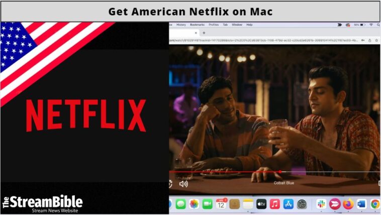 How To Get American Netflix on Mac In 2023|