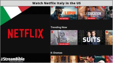 How To Watch Netflix Italy In The United States