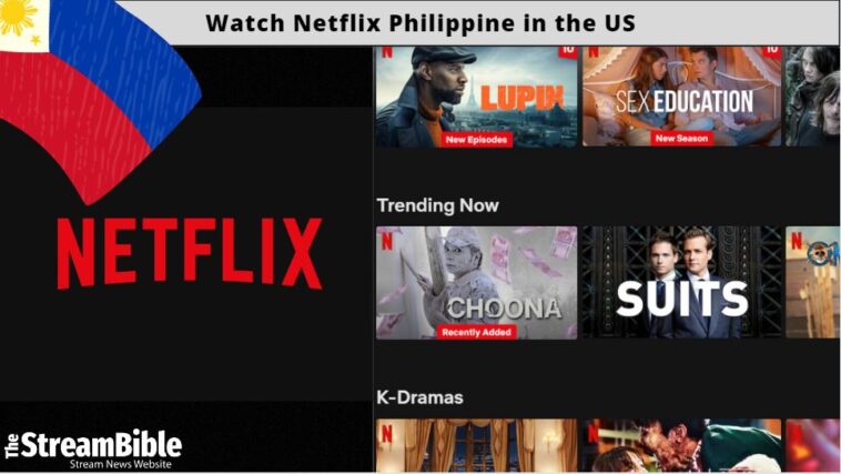 How To Watch Netflix Philippines In United States