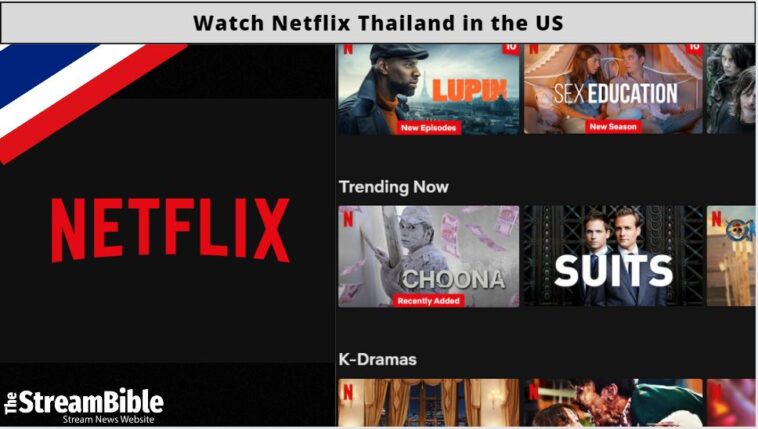 How To Watch Netflix Thailand In The United States