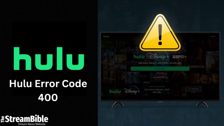How To Fix Hulu Error Code 400 In 2023?