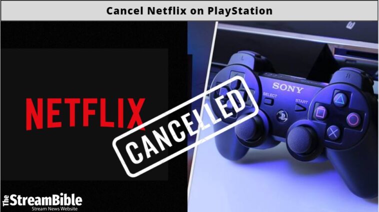 How To Cancel Netflix Subscription On PS4