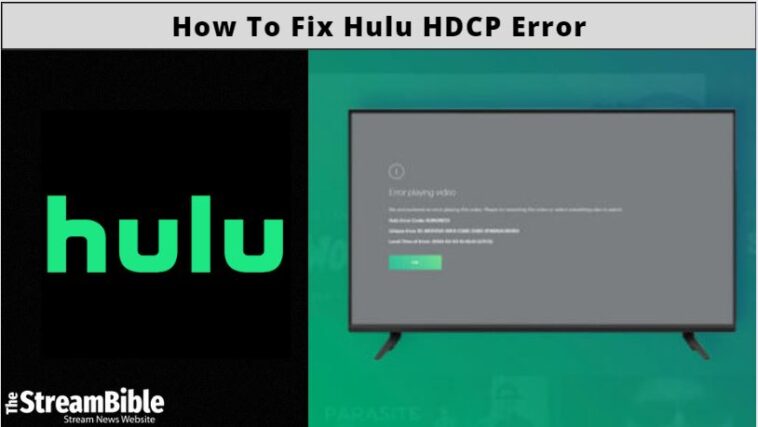 How To Fix Hulu HDCP Error In 2023