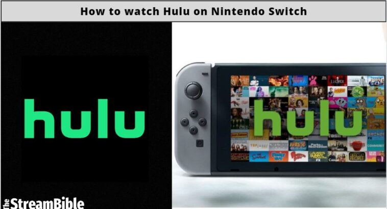 How To Watch Hulu On Nintendo Switch From Anywhere