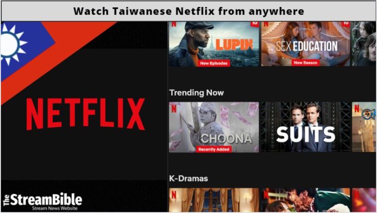 How To Watch Netflix Taiwan In The United States