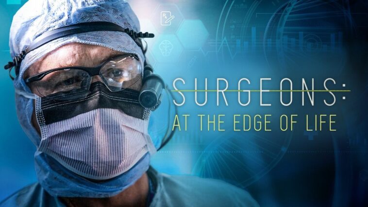 Surgeons At the Edge of Life Season 6